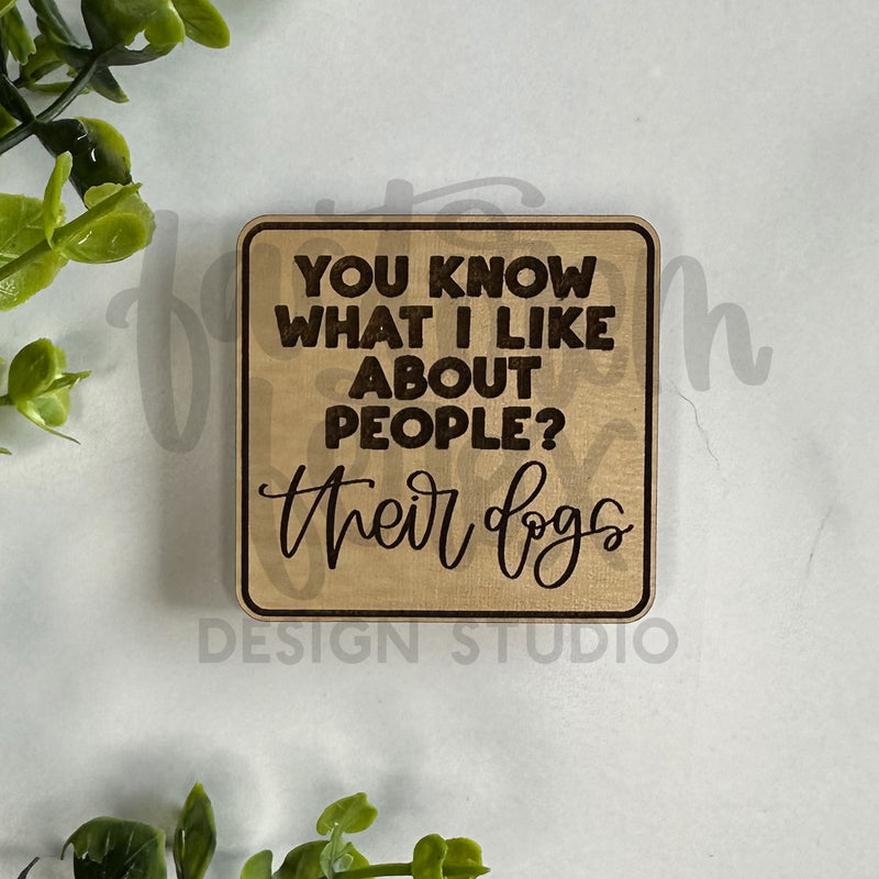 What I Like About People Engraved Magnet ©