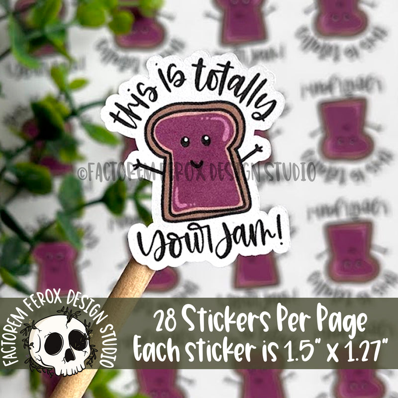 This is Totally Your Jam Sheet of Stickers ©