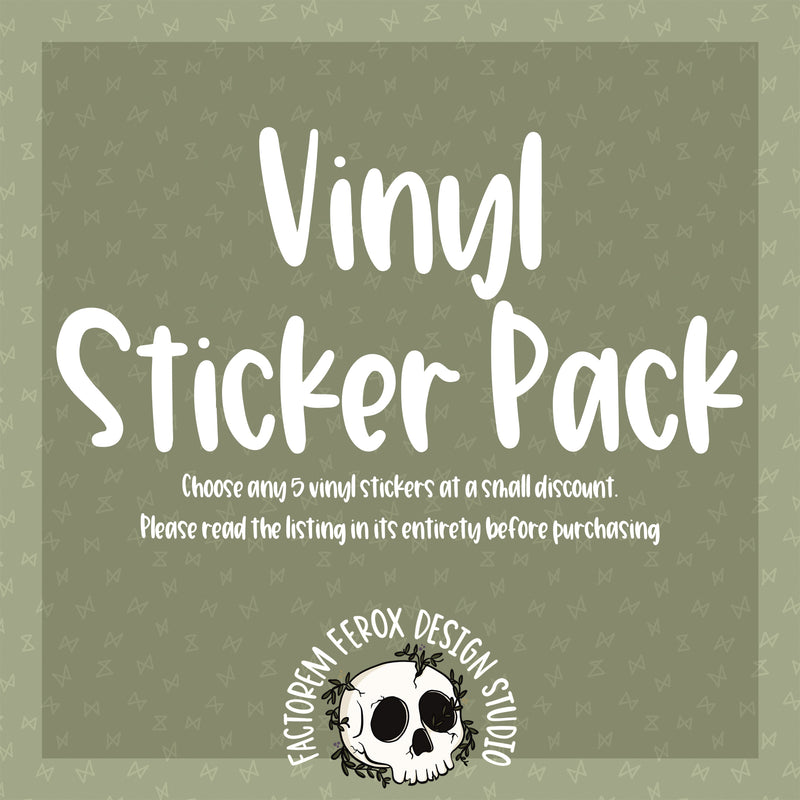 Pick Any Five Designs Vinyl Sticker Pack ©