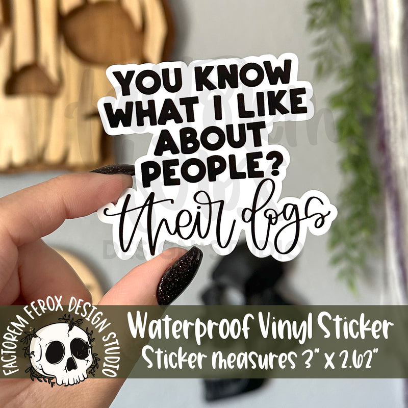What I Like About People Vinyl Sticker©