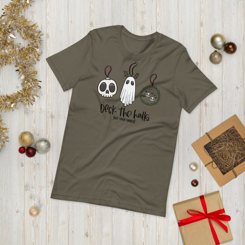 Deck The Halls - Not Your Family Creepy Christmas Ornaments Unisex T-Shirt