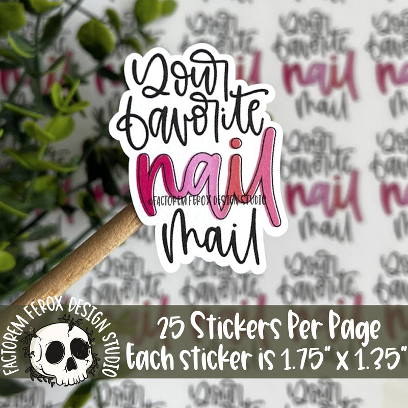 You Favorite Nail Mail Sticker ©