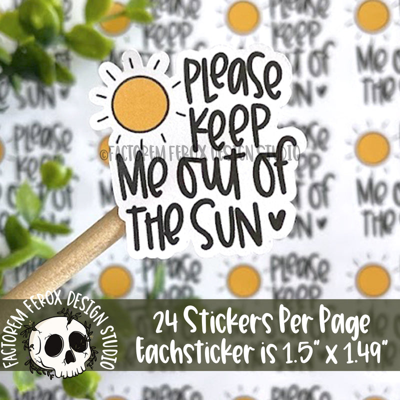 Keep Me Out of the Sun Sticker ©