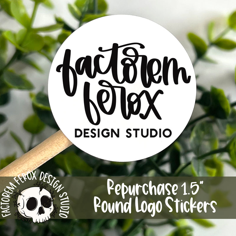Repurchase 1.5" Round Logo Stickers on a Roll