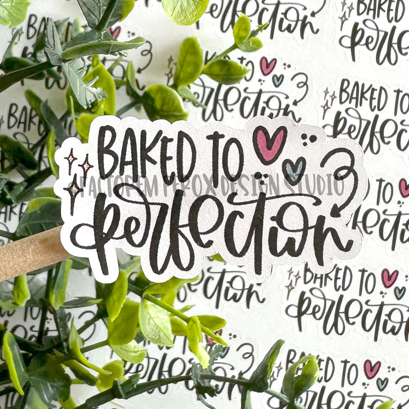 Baked to Perfection Sheet of Stickers ©