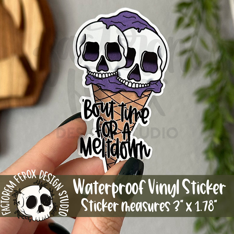 Bout Time for a Meltdown Purple Vinyl Sticker©