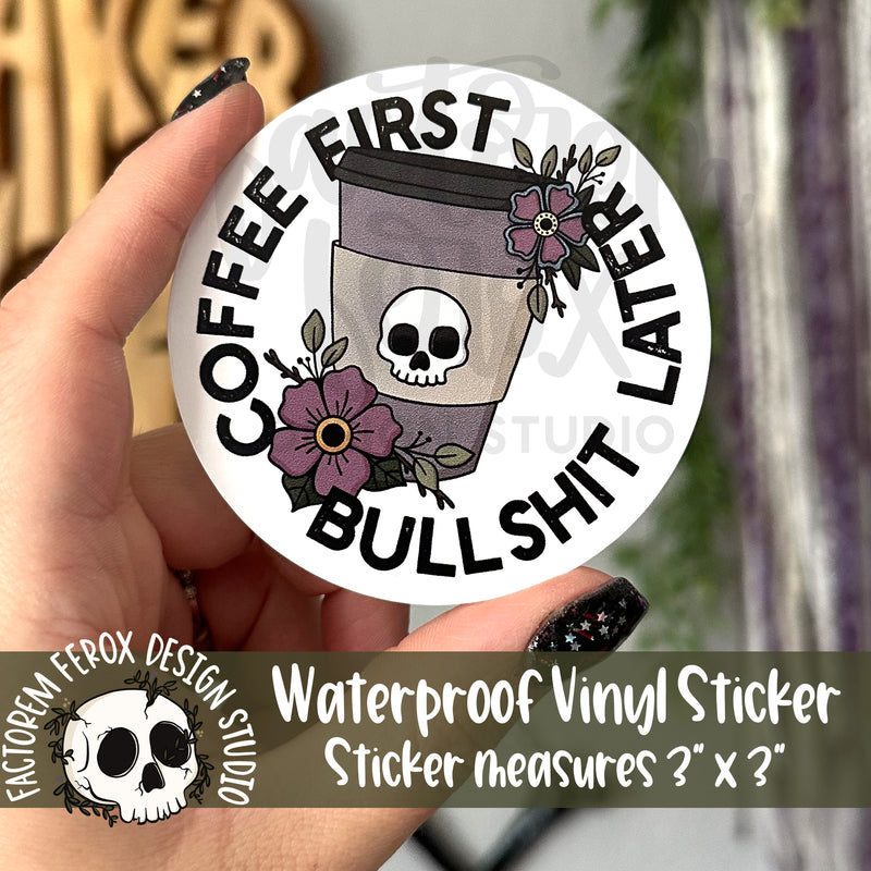 Coffee First Vinyl Sticker©
