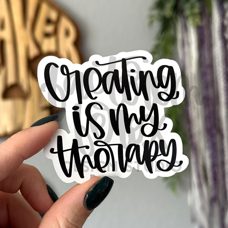 Creating is My Therapy Vinyl Sticker©
