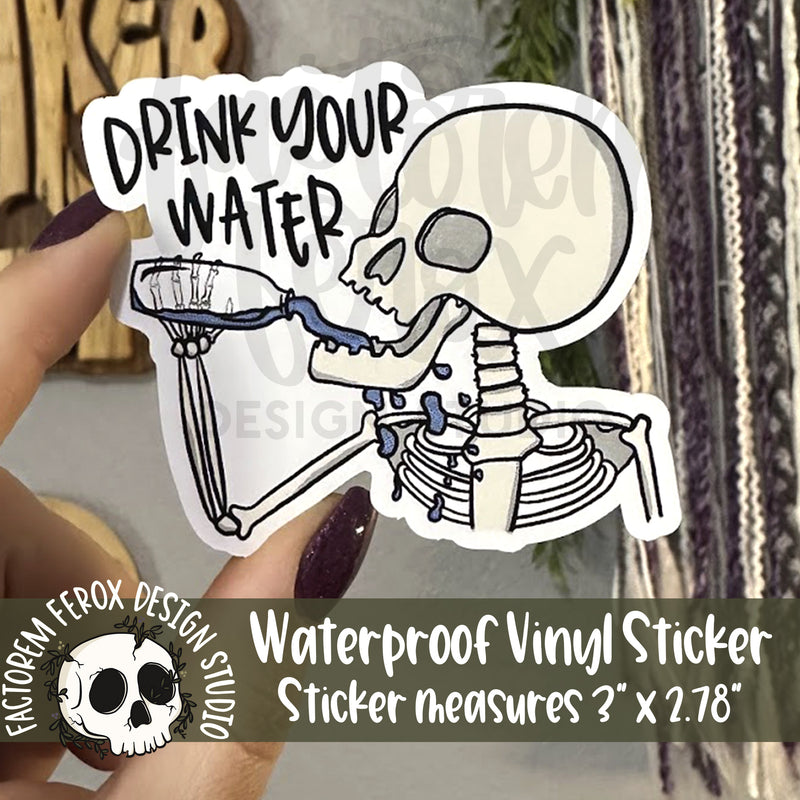 Drink Your Water Skeleton Vinyl Sticker©