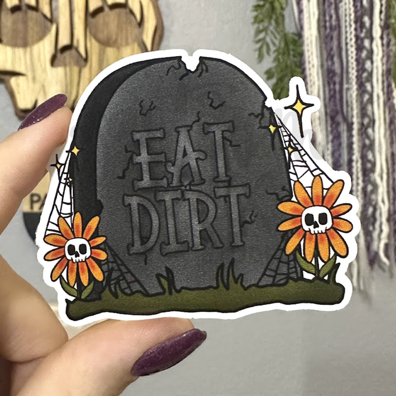 Eat Dirt Gravestone Vinyl Sticker©