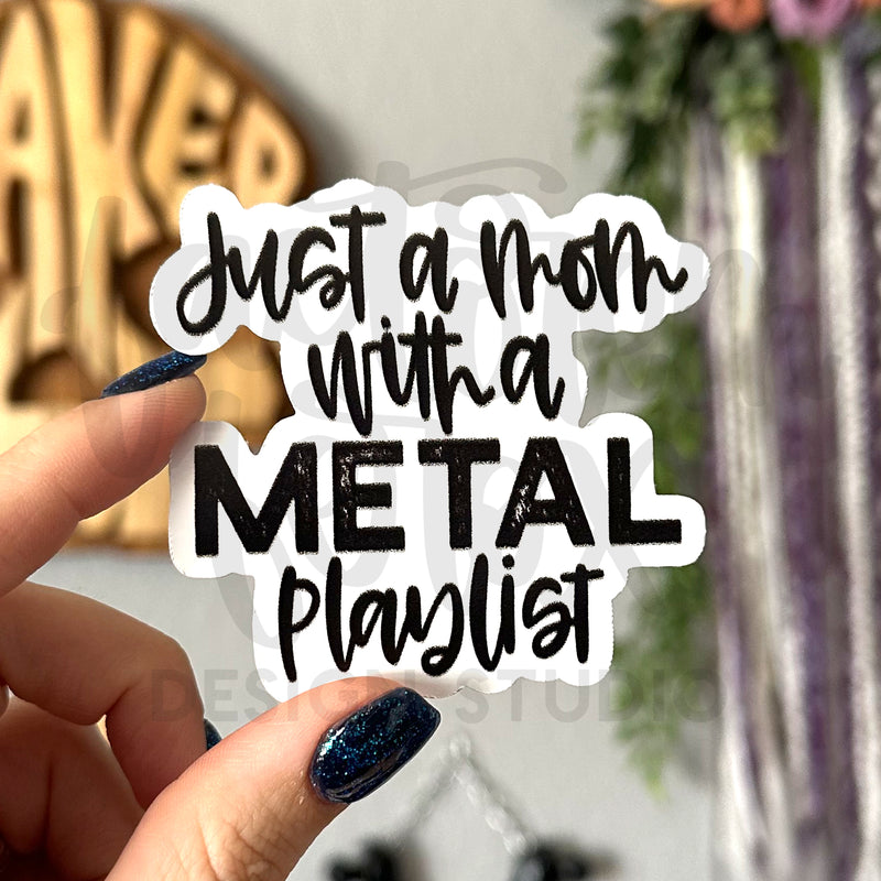 Just a Mom With a Metal Playlist Vinyl Sticker©