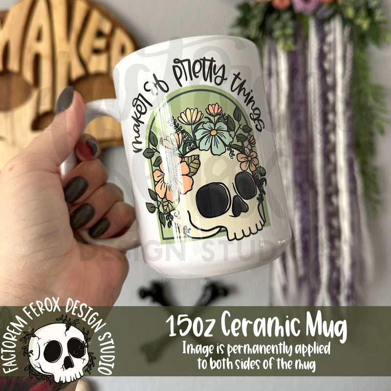 Maker of Pretty Things 15oz and 11oz Ceramic Mug
