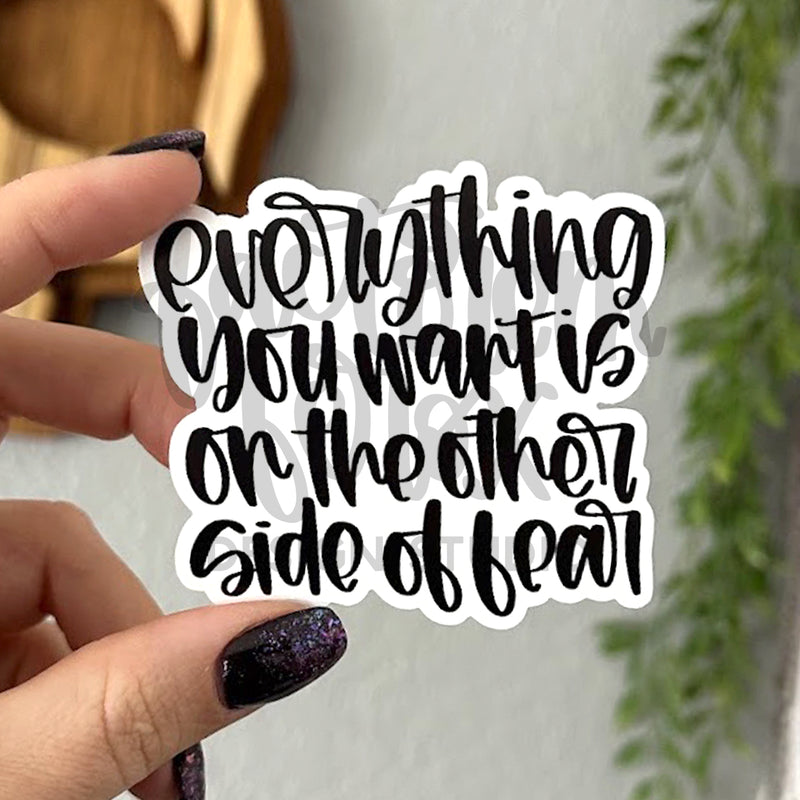 Everything You Want Vinyl Sticker©