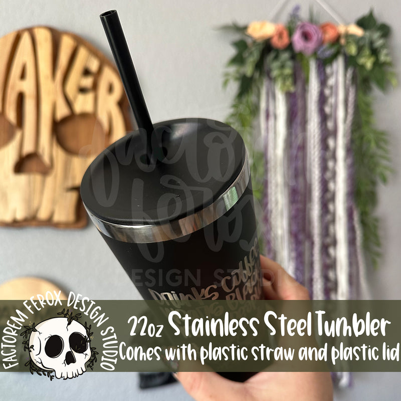 Drinks Coffee, Wears Black, Avoids People 22oz Engraved Stainless Steel Tumbler ©
