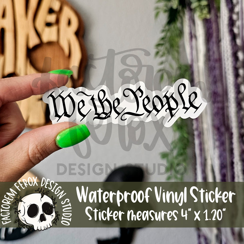 We The People Vinyl Sticker ©