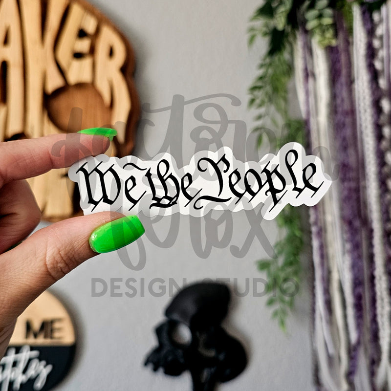 We The People Vinyl Sticker ©