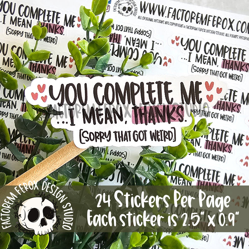 You Complete Me - Thanks - Sheet of Stickers ©