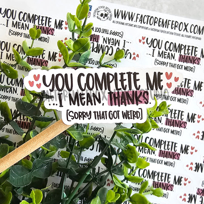 You Complete Me - Thanks - Sheet of Stickers ©