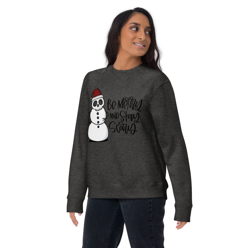 Be Merry and Stay Scary Unisex Premium Sweatshirt