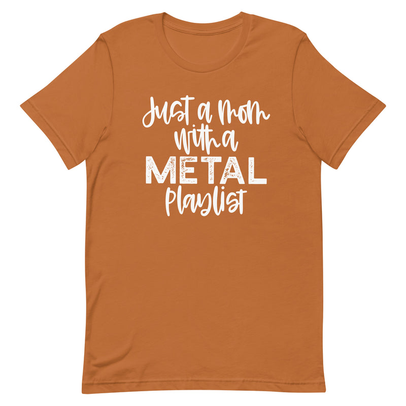 Just a Mom with a Metal Playlist Unisex T-Shirt