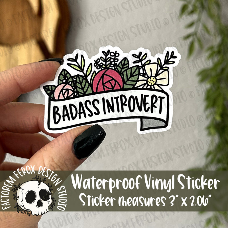 Badass Introvert Flower Banner Vinyl Sticker©