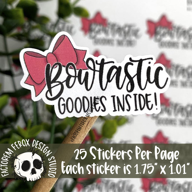 Bowtastic Goodies Inside Sticker ©