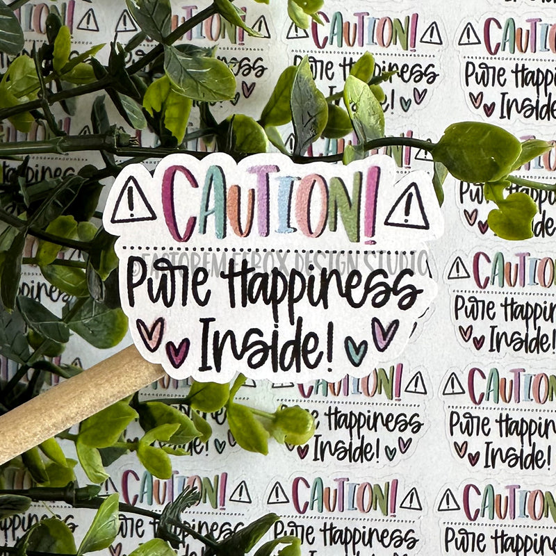 Caution Pure Happiness Sticker ©