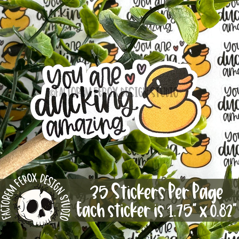 You are Ducking Amazing Sticker ©