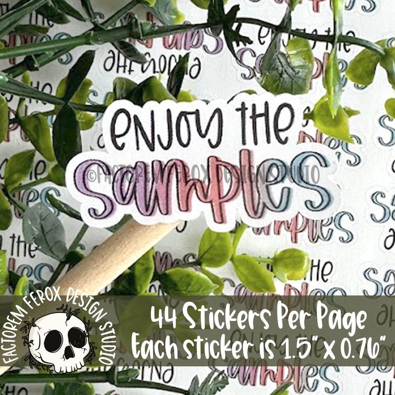 Enjoy the Samples Sticker ©