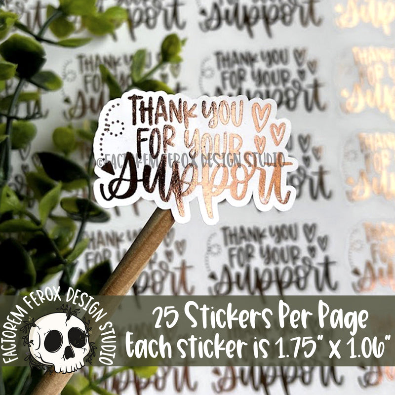 Thank You for Your Support Foiled Sticker©