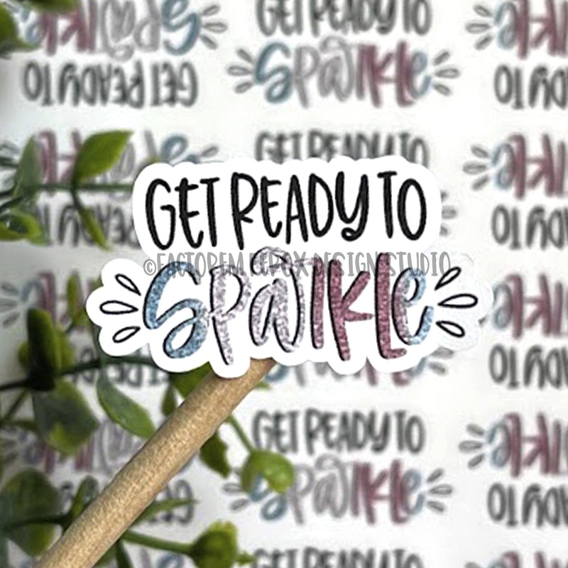 Great Ready to Sparkle Sticker ©