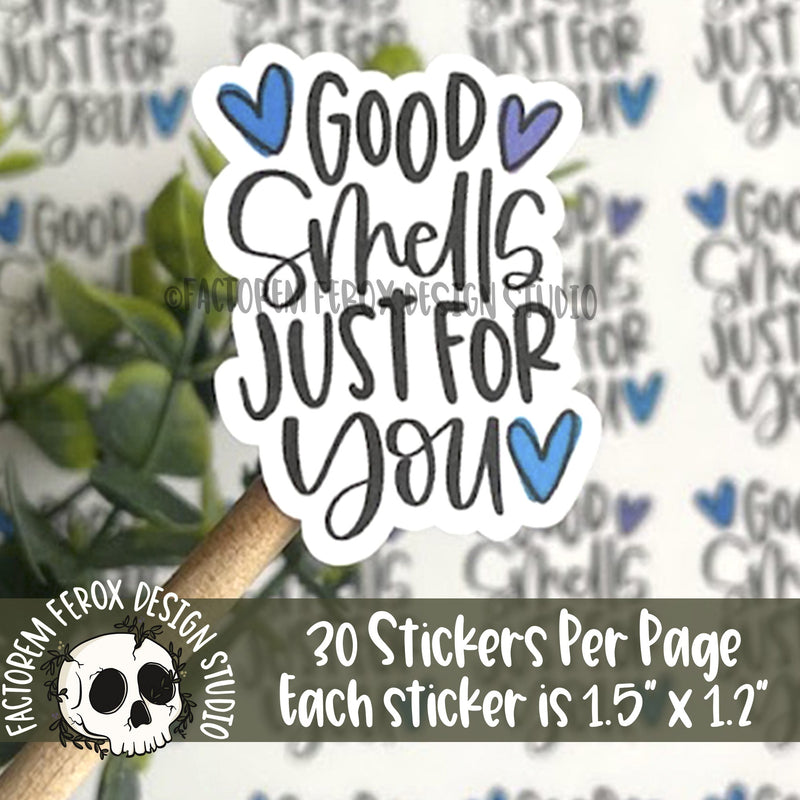 Good Smells Just For You Sticker ©