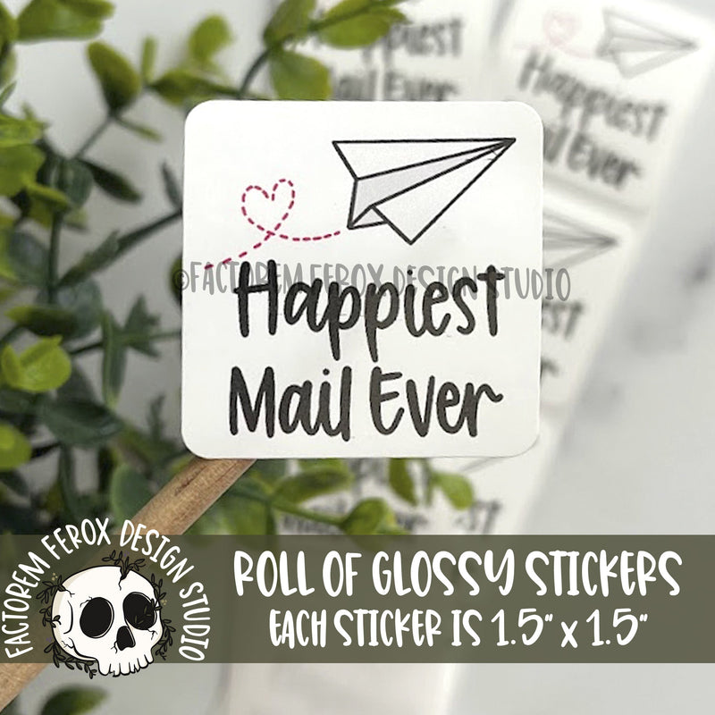 Happiest Mail Ever Stickers on a Roll ©
