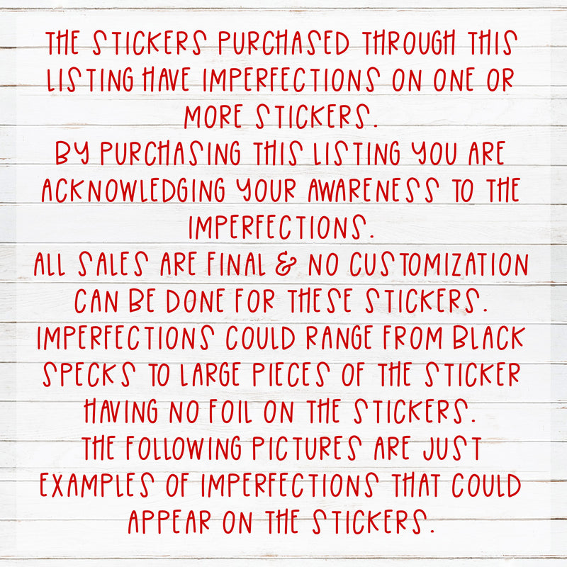 Imperfect Foiled Stickers©
