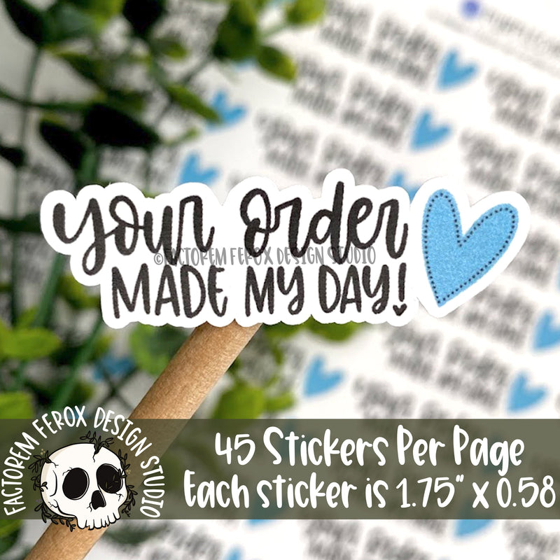 Your Order Made My Day Blue Heart Sticker ©