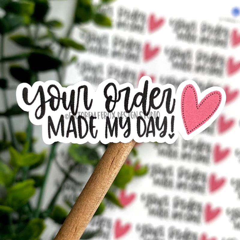 Your Order Made My Day Pink Heart Sticker ©