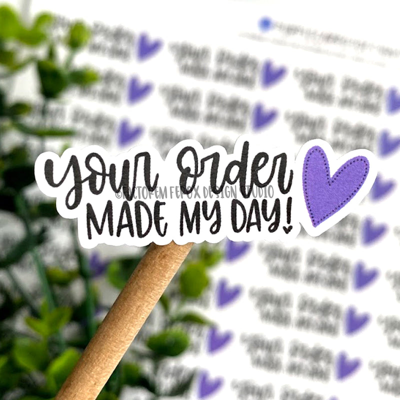 Your Order Made My Day Purple Heart Sticker ©