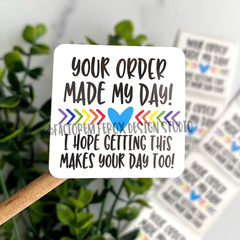 Your Order Made My Day Stickers on a Roll ©