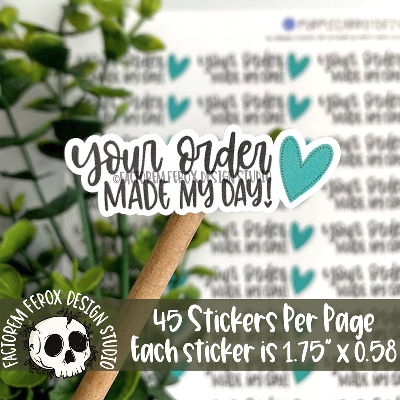 Your Order Made My Day Teal Heart Sticker ©