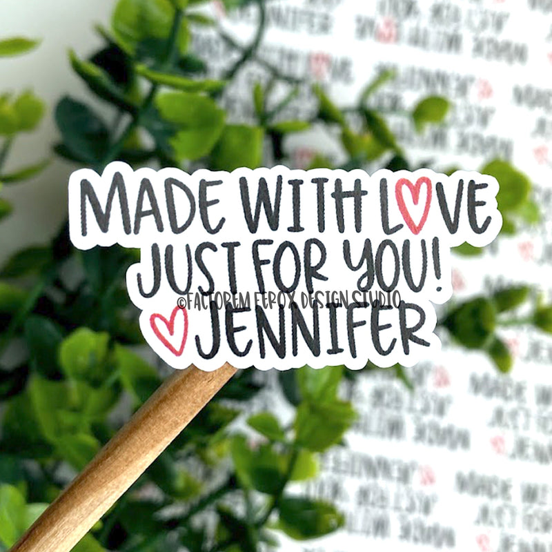 Personalized Made With Love Just for You Sticker ©