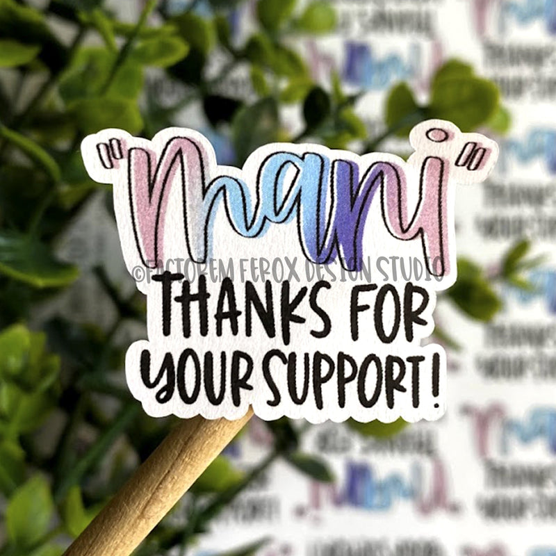 Mani Thanks For Your Support Sticker ©