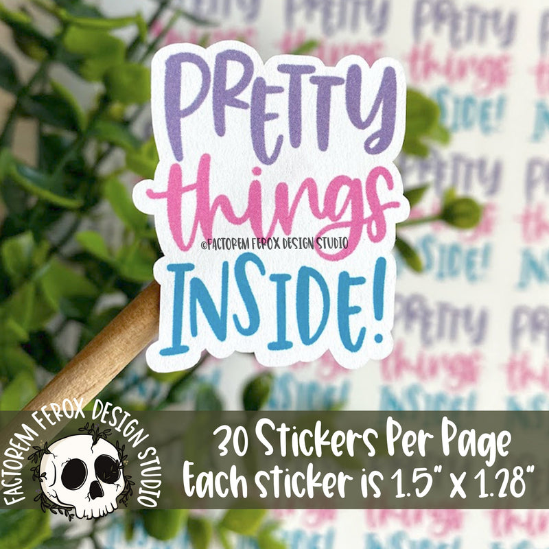 Pretty Things Inside Sticker ©