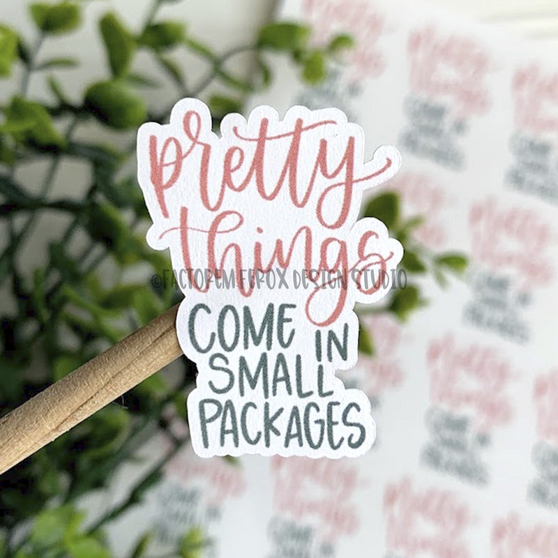 Pretty Things Come in Small Packages Sticker ©
