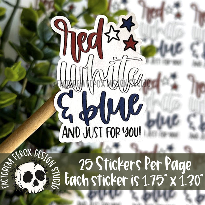 Red White and Blue and Just For You Sticker ©