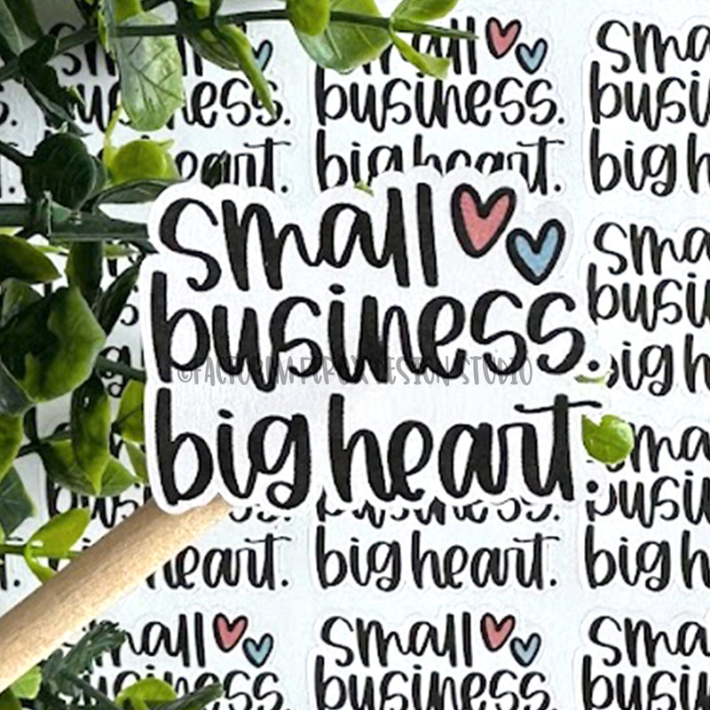 Small Business Big Heart Sticker ©