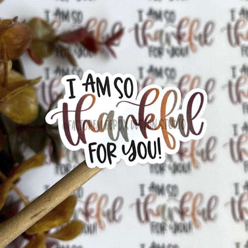 So Thankful For You Sticker ©