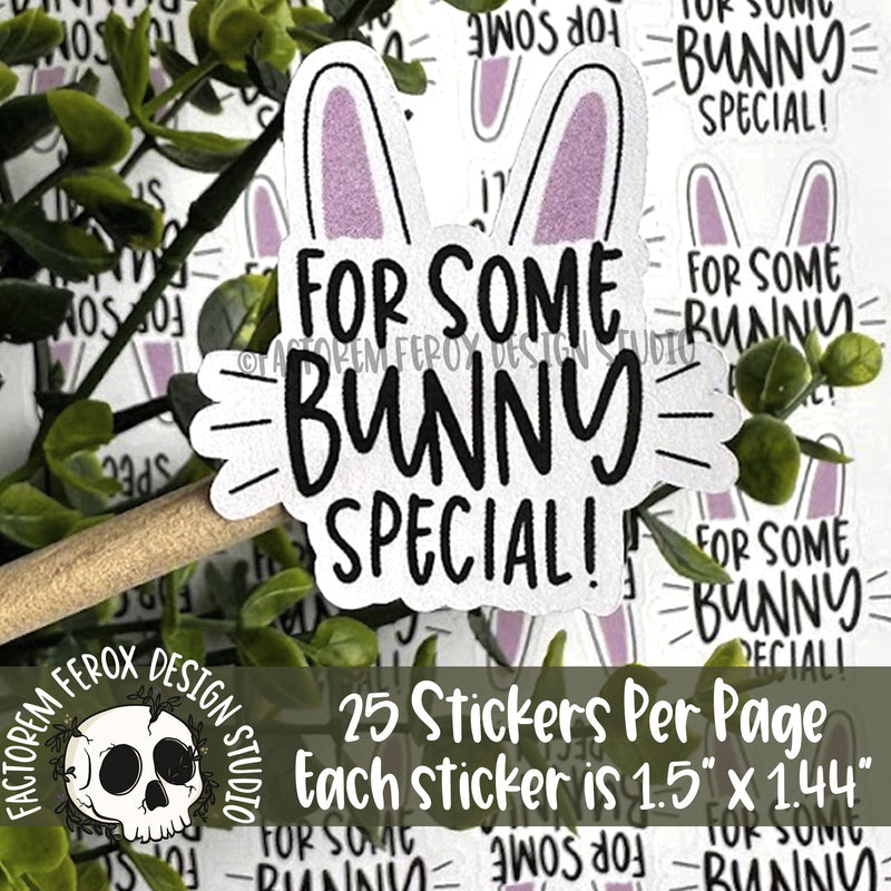 For Some Bunny Special Sticker ©