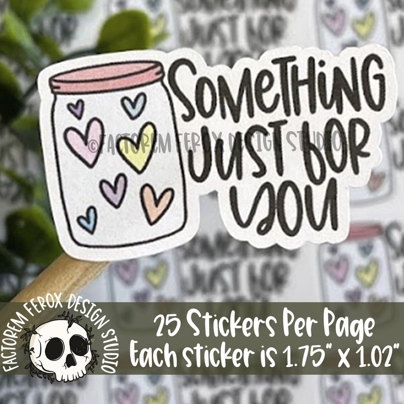 Something Just For You Jar Sticker ©