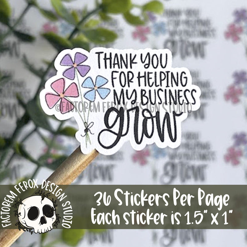 Thank You for Helping My Business Grow Sticker ©