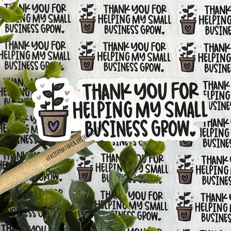 Thank You for Helping My Business Grow Flower Pot Sticker ©
